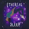 Lysso - Ethereal Sleep - EP